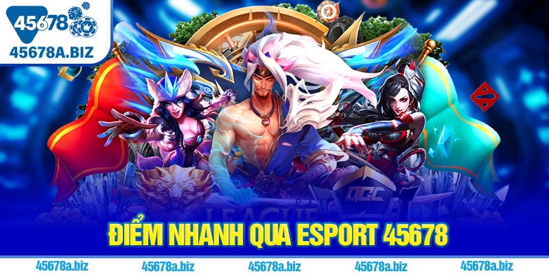 Điểm nhanh qua esport 45678