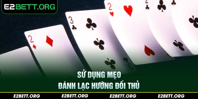 Sử dụng mẹo đánh lạc hướng đối thủ