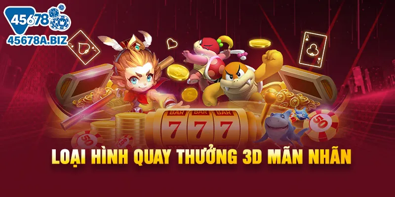 Loại hình quay thưởng 3D mãn nhãn