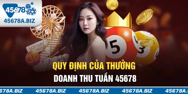 Quy định của thưởng doanh thu tuần 45678